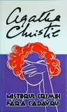 Agatha Christie - Misterul crimei fara cadavru