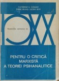 PENTRU O CRITICA MARXISTA A TEORIEI PSIHANALITICE-CATHERINE B. CLEMENT, PIERRE BRUNO, LUCIEN SEVE