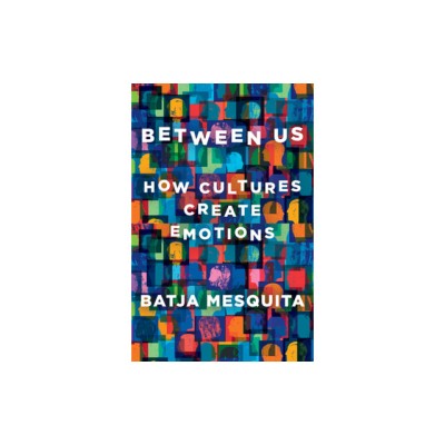 Between Us: How Cultures Create Emotions foto