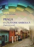 Praga. O calatorie simbolica - Universitatea Babes-Bolyai