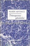 Cumpara ieftin Intruparea Gandului - Marin Aiftinca, Studii Literare, Editura Neuron, 1996, 220 pagini