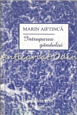Intruparea Gandului - Marin Aiftinca foto