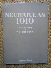 NEUITATUL AN 1919 - V. VISNEVSCHI PIESA IN 3 ACTE