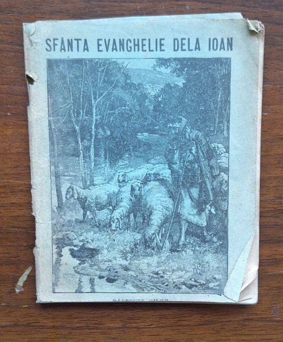 Sf&acirc;nta Evanghelie dela Ioan &ndash; Soc. de Cărți Religioase, C. Sfetea, cca 1915&ndash;1916