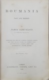 ROUMANIA, PAST AND PRESENT by JAMES SAMUELSON - LONDRA,1882