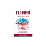 Flooded: A Brain-Based Guide to Help Children Regulate Emotions