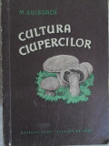 CULTURA CIUPERCILOR-M. BULBOACA