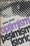 OPTIMISM SI PESIMISM ISTORIC-JANINA IANOSI-225538