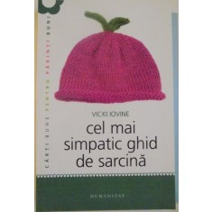 CEL MAI SIMPATIC GHID DE SARCINA de VICKI IOVINE , 2012