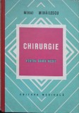 Chirurgie pentru Cadre Medii - Mihai MIHAILESCU, Editura Medicala 1978, 754 pagini, Carte de Chirurgie