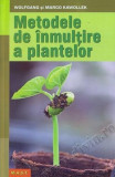 Metodele de inmultire a plantelor | Wolfgang Kawollek, Marco Kawollek, 2019