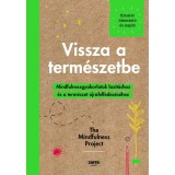 Vissza a term&eacute;szetbe - Mindfulnessgyakorlartok laz&iacute;t&aacute;shoz &eacute;s a term&eacute;szet &uacute;jrafelfedez&eacute;s&eacute;hez - Alexandra Frey