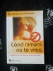 Daniel Meurois-Givaudan - Cand nimeni nu te vrea - Editura For You - Carte Spiritualitate Ezoterism