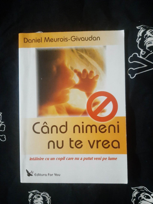 Daniel Meurois-Givaudan - Cand nimeni nu te vrea