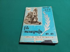 FILE DE MONOGRAFIE * UZINA DE UTILAJ PETROLIER UPET T&Acirc;RGOVIȘTE* 1872-1972*12