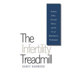 Cumpara ieftin The Infertility Treadmill