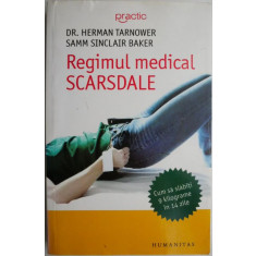 Regimul medical Scarsdale. Cum sa slabiti 9 kilograme in 14 zile &ndash; Herman Tarnower, Samm Siclair Baker