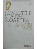 Vasile Sebastian Dancu - Povestile, viata si moartea (semnata) (Editia: 2013)