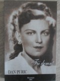 Fii Demn! - Dan Puric - Editura Bucuresti, 2011, Romana, Crestinism, Religie, Buna