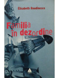 Elisabeth Roudinesco - Familia in dezordine (editia 2006)