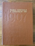 Marea rascoala a taranilor din 1907 (Editura Academiei)