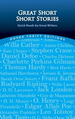 Great Short Short Stories: Quick Reads by Great Writers