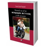 Straniul caz a lui Benjamin Button - Francis Scott Fitzgerald