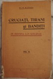 CRUCIATI , TIRANI SI BANDITI IN SIBERIA LUI KOLCIAK , vol 2, 1931