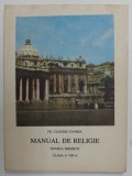MANUAL DE RELIGIE - ISTORIA BISERICII de PR. CLAUDIU DUMEA , CLASA A VIII -A , ANII '90