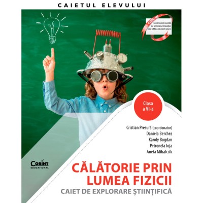 Calatorie prin lumea fizicii. Caiet de explorare stiintifica. Clasa a VI-a foto