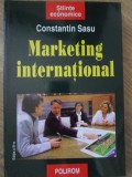 Marketing International - Constantin Sasu, Polirom, 2005, Stiinte Economice, Romana, 388 Pagini