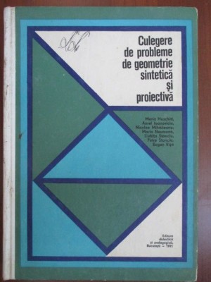 Culegere de probleme de geometrie sintetica si proiectiva foto