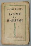 INDEMN LA SIMPLITATE de ERNEST BERNEA , coperta de MAC CONSTANTINESCU , MARTURISIRI PENTRU UN OM NOU , 1941