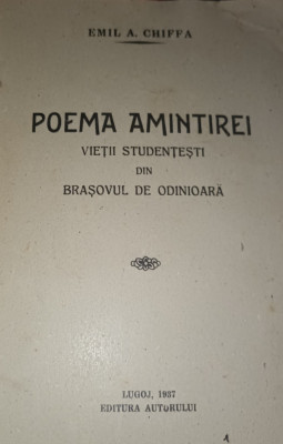 POEMA AMINTIREI VIETII STUDENTESTI DIN BRASOVUL DE ODINIOARA EMIL A CHIFFA BANAT foto