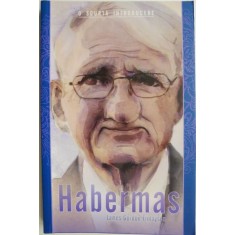 Habermas. O scurta introducere &ndash; James Gordon Finlayson