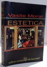 Vasile Morar - Estetica. Interpretari, texte, studii foto