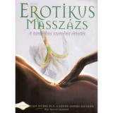 Erotikus massz&aacute;zs - A tantrikus szerelmi &eacute;rint&eacute;s - K.R. Stubbs