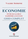 Economie pentru bacalaureat si admitere la facultate - Valeriu Sofronie - Editura Universitara