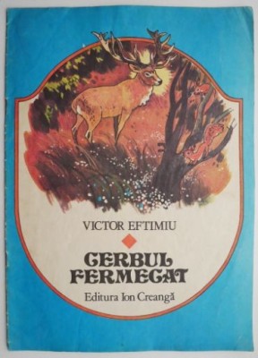 Cerbul fermecat &amp;ndash; Victor Eftimiu foto
