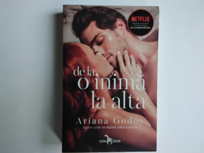 Ariana Godoy - DE LA O INIMA LA ALTA ( editura Leda Edge, 2022 )