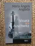 VIOARA DE LA AUSCHWITZ-MARIA ANGELS ANGLADA