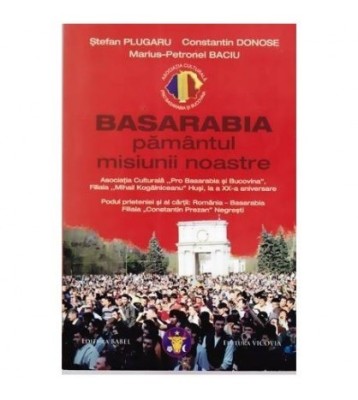 Stefan Plugaru, Constantin Donose, Marius Petronel Baciu - Basarabia foto