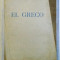 LES TABLEAUX DU GRECO DE LA COLLECTION ROYALE DE ROUMANIE , avec une etude de AL. BUSUIOCEANU , 1937 , DEDICATIE*