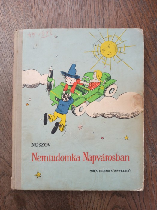 HABARNAM IN ORASUL SOARELUI 1961 * PRIMA EDITIE , UNGARIA