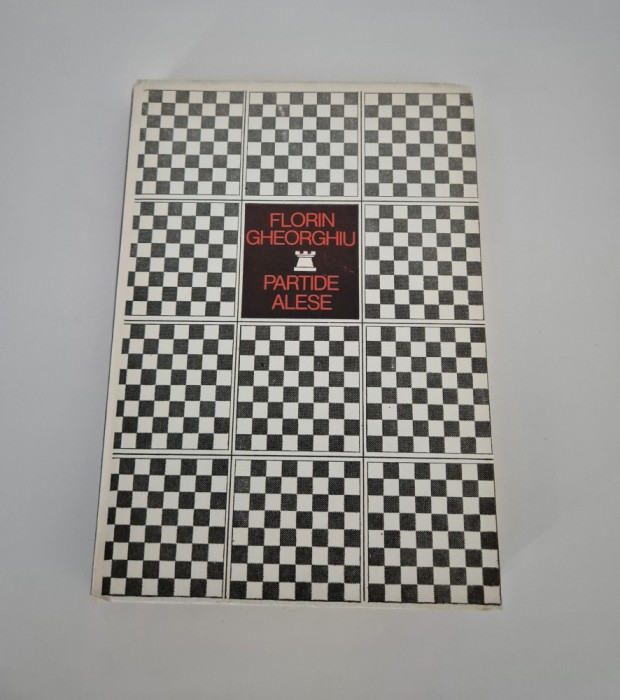Carte Sah Florin Gheorghiu Partide alese