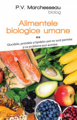 Alimentele biologice umane II - P. V. Marchesseau/Nr. 14 Ed. Sens, Arad 2019 foto