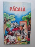 Nazdravaniile lui Pacala, Editura Cartex 2000, 108 pag, stare f buna