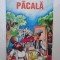 Nazdravaniile lui Pacala, Editura Cartex 2000, 108 pag, stare f buna
