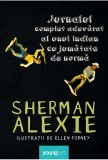 Jurnalul complet adevarat al unui indian cu jumatate de norma | Sherman Alexie