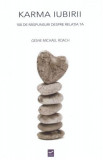 Karma iubirii - Paperback brosat - Geshe Michael Roach - Vidia